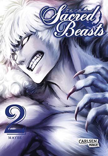 To the Abandoned Sacred Beasts 2: Göttliche Krieger oder gefährliche Bestien? Actionreicher Dark-Fantasy-Manga (2) von Carlsen